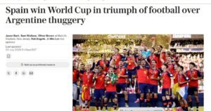 La prensa internacional celebró el título de España y cuestionó con dureza a la Argentina: «Fútbol 1, criminales 0»